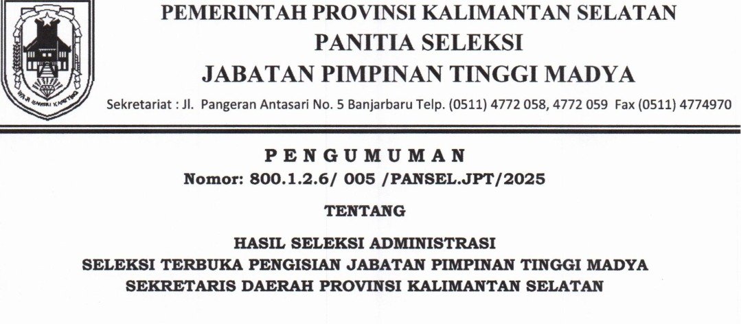 Pengumuman Hasil Seleksi Administrasi Seleksi Terbuka Pengisian Jabatan Pimpinan Tinggi Madya Sekretariat Daerah Provinsi Kalimantan Selatan