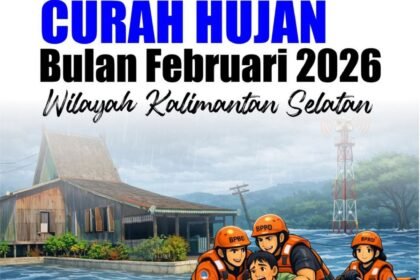 BPBD Kalsel Rilis Prediksi Curah Hujan Februari 2026, Masyarakat Diimbau Tingkatkan Kewaspadaan
